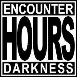 Encounter Darkness : Hours